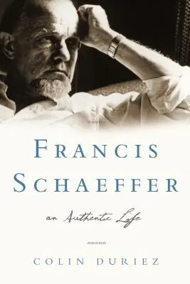 Francis Schaeffer: O viață autentică - Francis Schaeffer: An Authentic Life