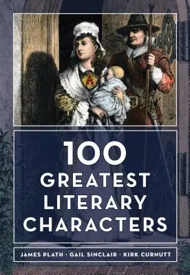 Cele mai mari 100 de personaje literare - The 100 Greatest Literary Characters