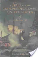 Spania și independența Statelor Unite: Un dar intrinsec - Spain and the Independence of the United States: An Intrinsic Gift