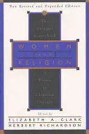 Femeile și religia: Cartea de referință originală a femeilor în gândirea creștină - Women and Religion: The Original Sourcebook of Women in Christian Thought