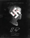 De ce? O adevărată saga a rezistenței olandeze din al Doilea Război Mondial - Why? A True WWII Saga of Dutch Resistance