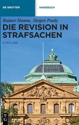 Die Revision în Strafsachen - Die Revision in Strafsachen