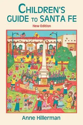 Ghidul copiilor din Santa Fe (nou și revizuit) - Children's Guide to Santa Fe (New and Revised)