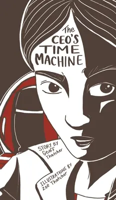 Mașina timpului a directorului general - The CEO's Time Machine