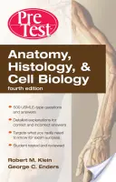 Anatomie, histologie și biologie celulară: Pretest Self-Assessment & Review, ediția a patra - Anatomy, Histology, & Cell Biology: Pretest Self-Assessment & Review, Fourth Edition