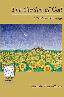 Grădina lui Dumnezeu: A Theological Cosmology - The Garden of God: A Theological Cosmology
