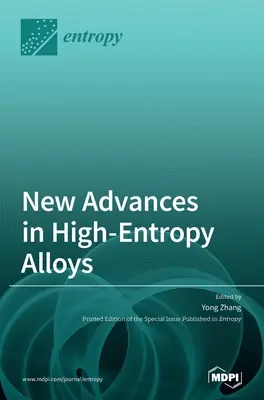 Noi progrese în domeniul aliajelor cu entropie ridicată - New Advances in High-Entropy Alloys