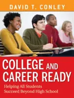 Pregătiți pentru facultate și carieră: Ajutându-i pe toți elevii să reușească dincolo de liceu - College and Career Ready: Helping All Students Succeed Beyond High School