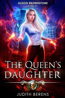 The Queen's Daughter: O aventură de acțiune Urban Fantasy - The Queen's Daughter: An Urban Fantasy Action Adventure