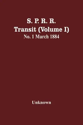 S. P. R. R. Transit (Volumul I) Nr. 1 Martie 1884 - S. P. R. R. Transit (Volume I) No. 1 March 1884
