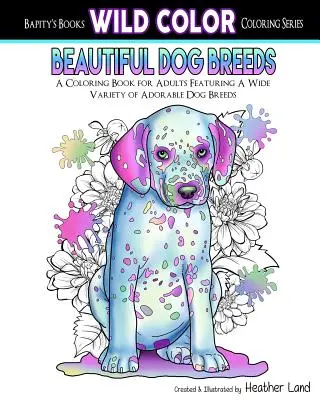 Rase frumoase de câini Carte de colorat pentru adulți - Beautiful Dog Breeds Adult Coloring Book