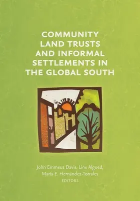 Fonduri funciare comunitare și așezări informale în sudul global - Community Land Trusts and Informal Settlements in the Global South