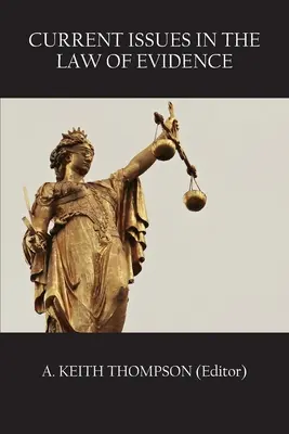 Probleme actuale în dreptul probelor - Current Issues in the Law of Evidence