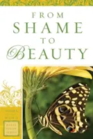 De la rușine la frumusețe - From Shame to Beauty