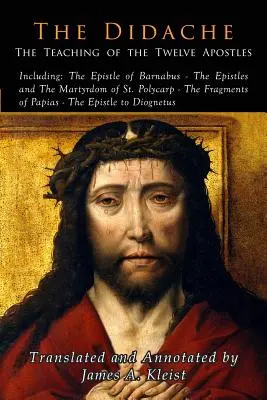 Didahia: Învățătura celor doisprezece apostoli - The Didache: The Teaching of the Twelve Apostles
