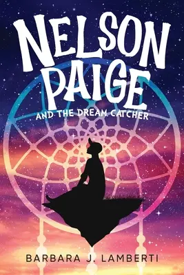 Nelson Paige și Dream Catcher - Nelson Paige and the Dream Catcher