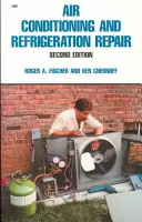 Repararea aerului condiționat și a instalațiilor frigorifice - Air Conditioning and Refrigeration Repair
