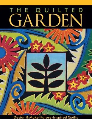 Grădina matlasată - The Quilted Garden