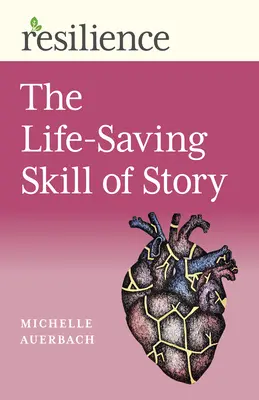 Abilitatea salvatoare a poveștii (The Life-Saving Skill of Story) - The Life-Saving Skill of Story
