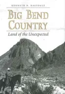 Țara Big Bend, 74: Țara neașteptatului - Big Bend Country, 74: Land of the Unexpected