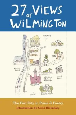 27 Views of Wilmington: Orașul portului în proză și poezie - 27 Views of Wilmington: The Port City in Prose and Poetry