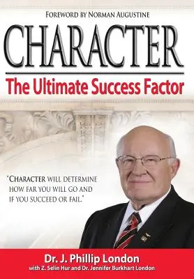 Caracterul: Factorul suprem de succes - Character: The Ultimate Success Factor