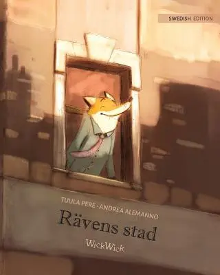 Rvens stad: Ediția suedeză a cărții Orașul vulpii (The Fox's City) - Rvens stad: Swedish Edition of The Fox's City