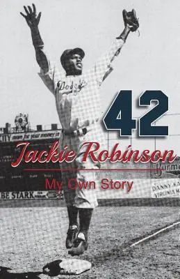 Jackie Robinson: Povestea mea - Jackie Robinson: My Own Story