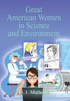 Mari femei americane în știință și mediu - Great American Women in Science and Environment