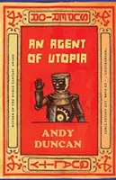 Un agent al utopiei: Povestiri noi și selectate - An Agent of Utopia: New and Selected Stories