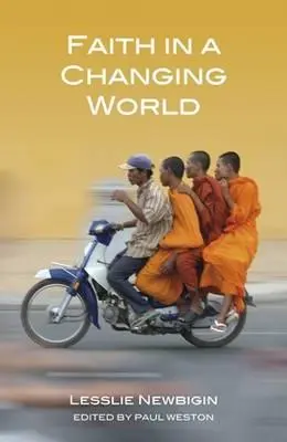 Credința într-o lume în schimbare - Faith in a Changing World