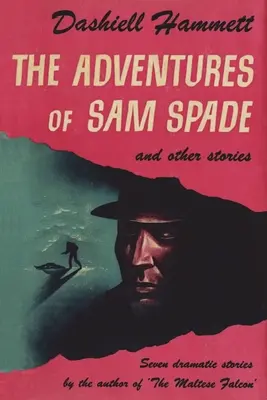 Aventurile lui Sam Spade și alte povestiri - The Adventures of Sam Spade and Other Stories
