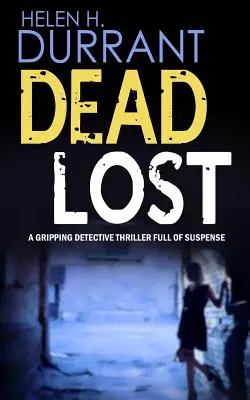 DEAD LOST un captivant thriller polițist plin de suspans - DEAD LOST a gripping detective thriller full of suspense