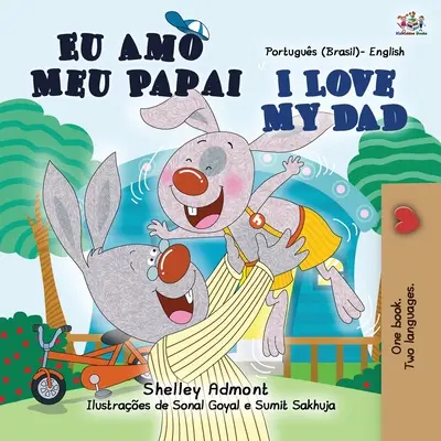I Love My Dad (Carte bilingvă portugheză-engleză pentru copii - braziliană) - I Love My Dad (Portuguese English Bilingual Children's Book - Brazilian)