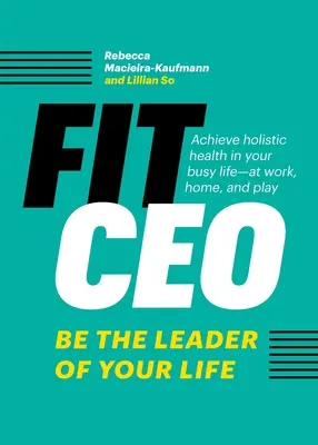 FitCEO: Fii liderul vieții tale - FitCEO: Be the Leader of Your Life