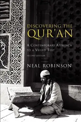 Descoperirea Coranului: O abordare contemporană a unui text voalat - Discovering the Qur'an: A Contemporary Approach to a Veiled Text