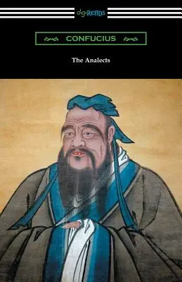 Analectele (traduse de James Legge, cu o introducere de Lionel Giles) - The Analects (Translated by James Legge with an Introduction by Lionel Giles)