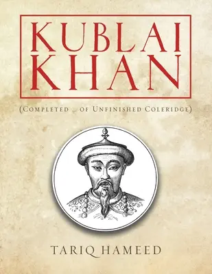 Kublai Khan: (Completat ... de Coleridge neterminat) - Kublai Khan: (Completed ... of Unfinished Coleridge)