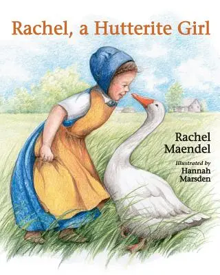 Rachel, o fată hutterită - Rachel a Hutterite Girl