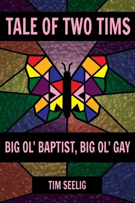 Povestea a doi timișoreni: Big Ol' Baptist, Big Ol' Gay - Tale of Two Tims: Big Ol' Baptist, Big Ol' Gay