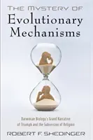 Misterul mecanismelor evolutive - The Mystery of Evolutionary Mechanisms
