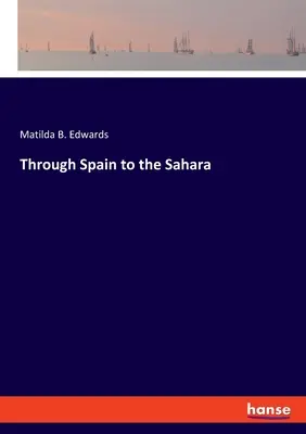 Prin Spania până în Sahara - Through Spain to the Sahara