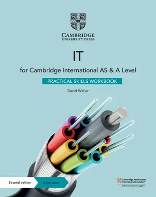 Cambridge International as & a Level It Practical Skills Workbook cu acces digital (2 ani) - Cambridge International as & a Level It Practical Skills Workbook with Digital Access (2 Years)