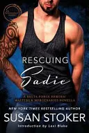 Rescuing Sadie: O nuvelă Delta Forces Heroes/Masters and Mercenaries - Rescuing Sadie: A Delta Forces Heroes/Masters and Mercenaries Novella