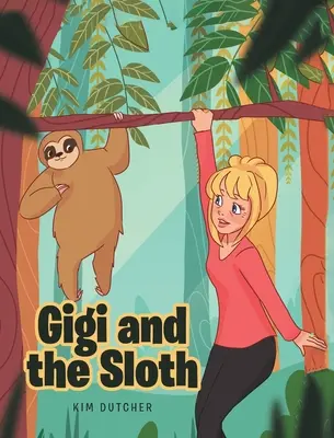 Gigi și leneșul - Gigi and the Sloth
