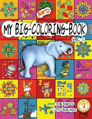 My Big Red Coloring Book Vol. 1: Peste 100 de pagini mari de activități de familie! De colorat, ABC-uri, 123-uri, personaje, puzzle-uri, labirinturi, forme, litere + numere fo - My Big Red Coloring Book Vol. 1: Over 100 Big Pages of Family Activity! Coloring, ABCs, 123s, Characters, Puzzles, Mazes, Shapes, Letters + Numbers fo