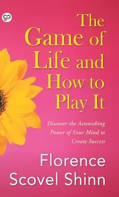 Jocul vieții și cum să îl joci (The Game of Life and How to Play It) - The Game of Life and How to Play It