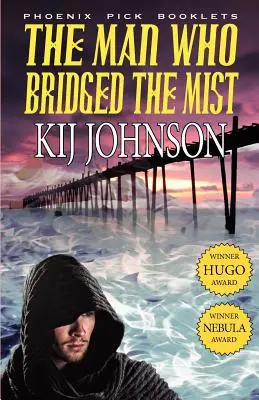 The Man Who Bridged the Mist - nuvelă câștigătoare a premiilor Hugo și Nebula - The Man Who Bridged the Mist - Hugo & Nebula Winning Novella