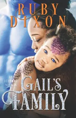 Familia lui Gail: A Scifi Alien Romance Novella - Gail's Family: A Scifi Alien Romance Novella