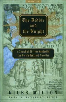 Ghicitoarea și cavalerul: În căutarea lui Sir John Mandeville, cel mai mare călător al lumii - The Riddle and the Knight: In Search of Sir John Mandeville, the World's Greatest Traveler